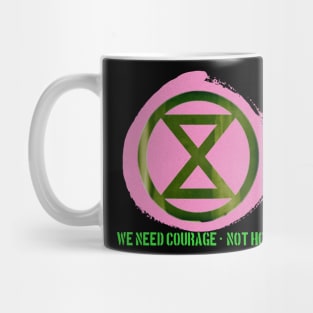 we need courage Mug